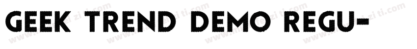 Geek Trend Demo Regu字体转换